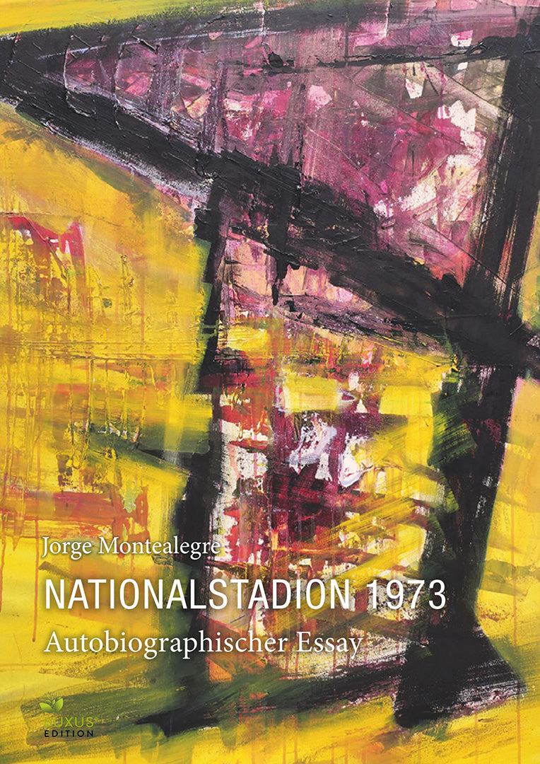 Nationalstadion 1973. Autobiographischer Essay