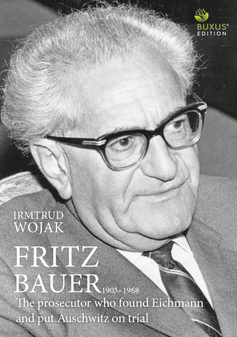 Fritz Bauer 1903-1968. Eine Biografie